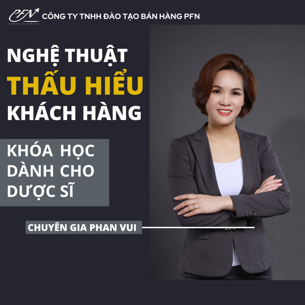 NGHỆ THUẬT THẤU HIỂU KHÁCH HÀNG CHO DƯỢC SĨ